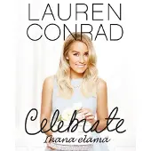 Readme.fi Lauren Conrad: Ihana el?m? - Celebrate