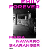 Navarro Skaranger, Emily forever