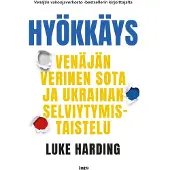 Into-Kustannus Oy Harding, Hyökkäys - Venäjän verinen sota ja Ukrainan selviytymistaistelu