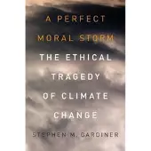 Oxford University Press A Perfect Moral Storm