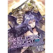 Hakari, Ennki Skeleton Knight in Another World (Light Novel) Vol. 7