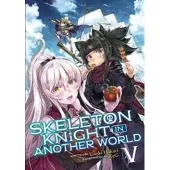 Hakari, Ennki Skeleton Knight in Another World (Light Novel) Vol. 5