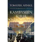 Tom Erik Arnkil : Kambyseen kirja