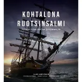 Suomen kansallismuseo Kohtalona Ruotsinsalmi : tutkimuksia pintaa syvemmältä