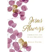 Sarah Young Jesus Always, Large Text Cloth Botanical Cover, with Full Scriptures