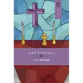 Chesterton, G. K. Orthodoxy