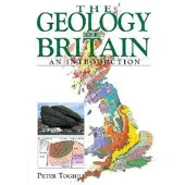 Geology of Britain - An Introduction New edition