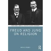 Taylor & Francis Ltd Freud and Jung on Religion