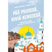 Otava Pää pilvissä, kiviä kengissä : pyhiinvaelluksia saunoista luostareihin
