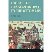 The Fall of Constantinople to the Ottomans