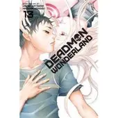 Viz Media, Subs. of Shogakukan Inc Deadman Wonderland, Vol. 13