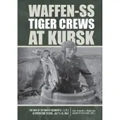 Schiffer Publishing Waffen-SS Tiger Crews at Kursk