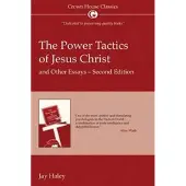 CROWN HOUSE PUBLISHING The Power Tactics of Jesus Christ and Other Essays