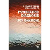 A Straight Talking Introduction to Psychiatric Diagnosis (second edition)