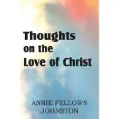 Bottom of the Hill Publishing Thoughts on the Love of Christ