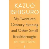 My Twentieth Century Evening and Other Small Breakthroughs
