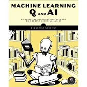 Machine Learning Q and AI