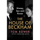 House of Beckham: Money, Sex and Power