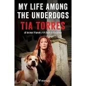 My Life Among the Underdogs: A Memoir