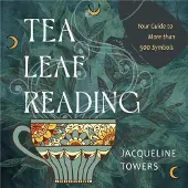 Red Wheel/Weiser Tea Leaf Reading: Your Guide to More Than 500 Symbols