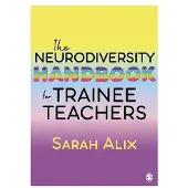 SAGE Publications The Neurodiversity Handbook for Trainee Teachers