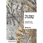 Phaidon Press The Origins of Cooking