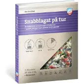 Calazo förlag Tornblad, Snabblagat på turen - En kokbok om att göra egen friluftsmat - goda, billigare och sundare än frystorkat