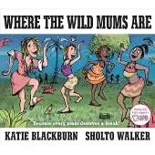 Where the Wild Mums Are