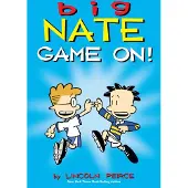 Lincoln Peirce Big Nate: Game On!