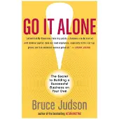Go It Along!: The Secret To Building A Successful Business On Your Own