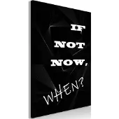 Artgeist If Not Now, When? Vertical taulu