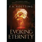 Independently Published Evoking Eternity: Forbidden Rites of Evocation