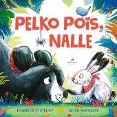 Frances Stickley: Pelko pois, nalle