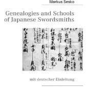 Books on Demand Genealogies and Schools of Japanese Swordsmiths: mit deutscher Einleitung