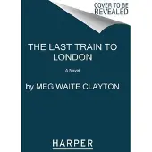 The Last Train to London