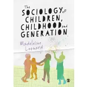 SAGE Publications The Sociology of Children, Childhood and Generation