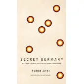 Secret Germany – Myth in Twentieth–Century German Culture