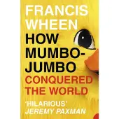 HarperCollins How Mumbo-Jumbo Conquered the World