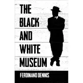 The Black and White Museum