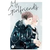 Seven Seas Entertainment My Girlfriend's Child Vol. 1