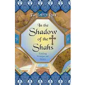 In the Shadow of the Shahs