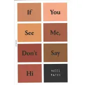 If You See Me, Don't Say Hi