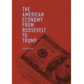 American Economy from Roosevelt to Trump 1st ed. 2018