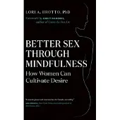 BOKUS Better Sex Through Mindfulness: How Women Can Cultivate Desire