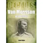 Sonicbond Publishing Van Morrison in the 1970s