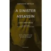 Sinister Assassin Last Writings, IvrySurSeine, September 1947 to March 1948