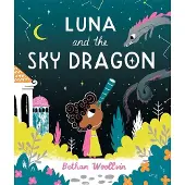 Bethan Woollvin Luna and the Sky Dragon