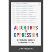 Algorithms of Oppression: How Search Engines Reinforce Racism