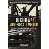 The Cold War Wilderness of Mirrors
