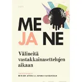 Into-Kustannus Oy Me ja ne - Välineitä vastakkainasettelujen aikaan